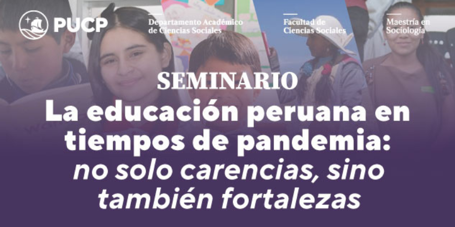 [SEMINARIO] La educación peruana en tiempos de pandemia: no solo ...